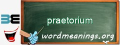 WordMeaning blackboard for praetorium